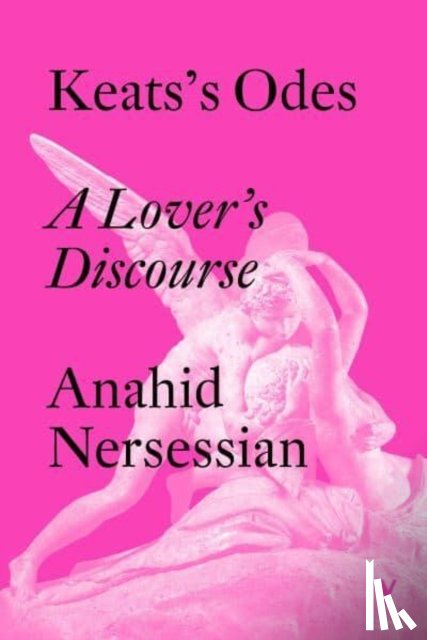 Nersessian, Anahid - Keats's Odes