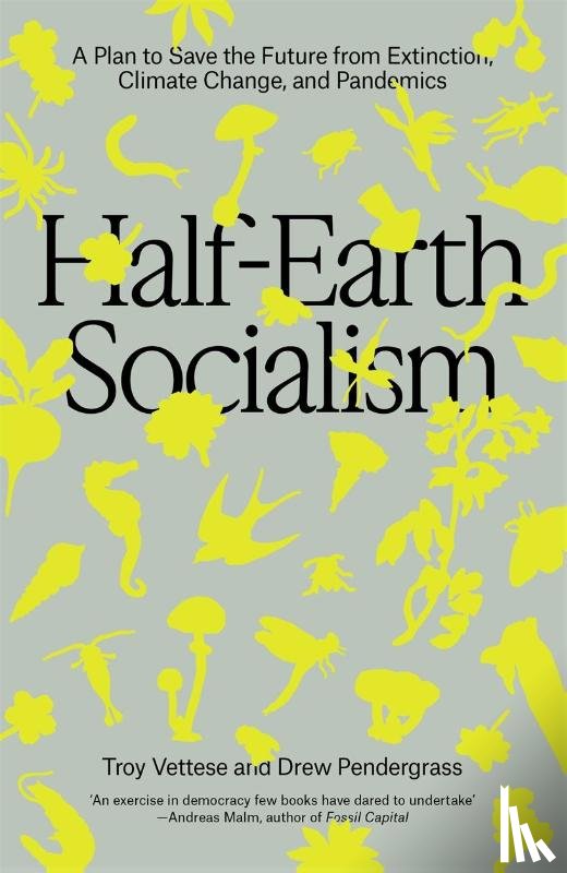 Vettese, Troy, Pendergrass, Drew - Half-Earth Socialism