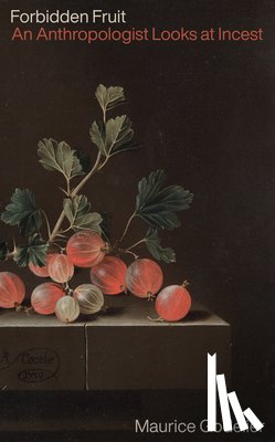 Godelier, Maurice - Forbidden Fruit