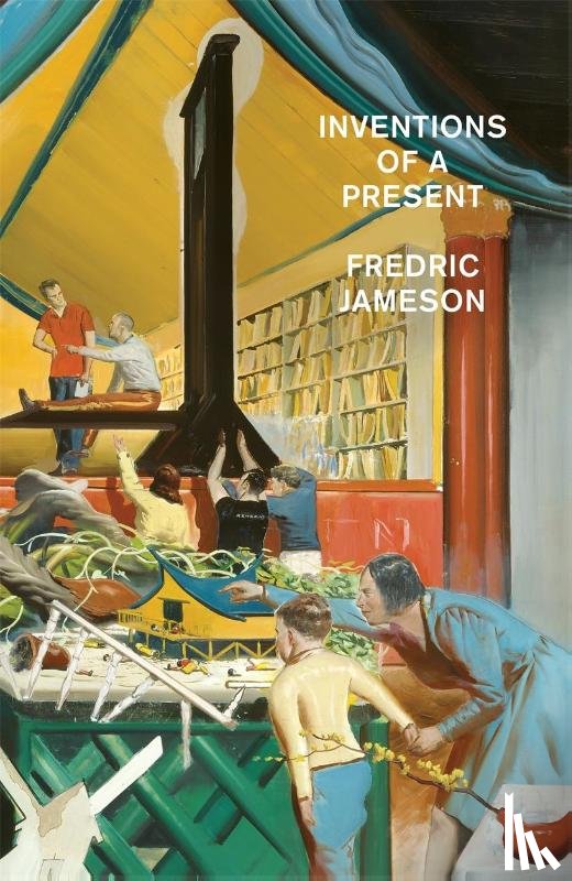 Jameson, Fredric - Inventions of a Present