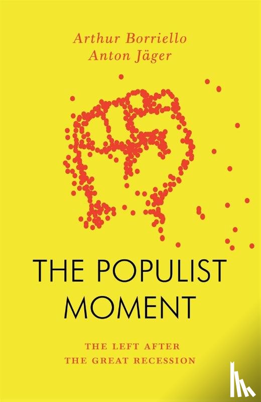 Jager, Anton, Borriello, Arthur - The Populist Moment