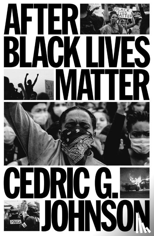 Johnson, Cedric G. - After Black Lives Matter