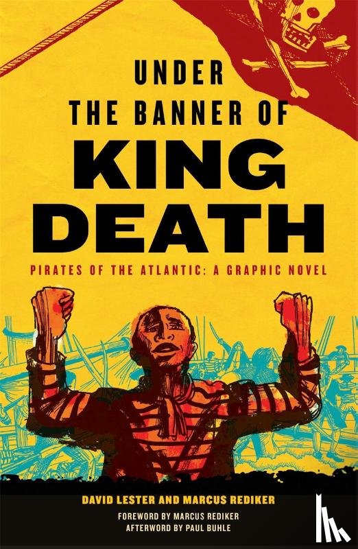 Lester, David, Rediker, Marcus - Under the Banner of King Death