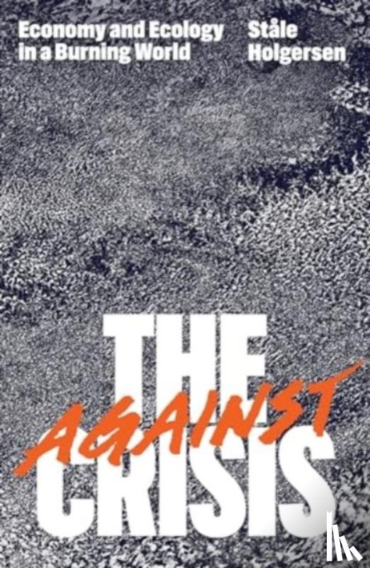 Holgersen, Stale - Against the Crisis