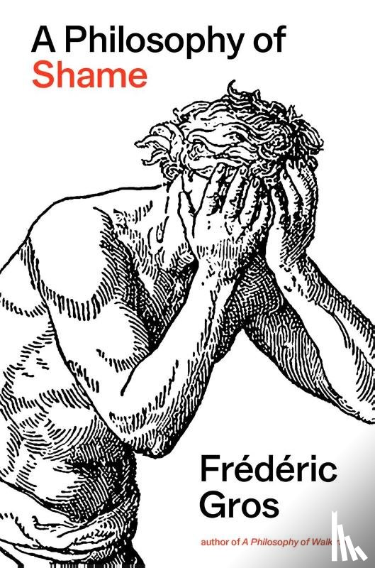 Gros, Frederic - A Philosophy of Shame