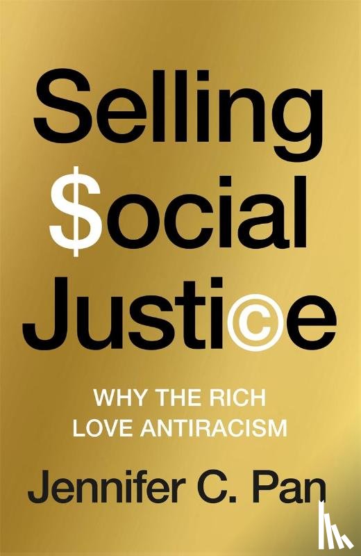 Pan, Jennifer C. - Selling Social Justice