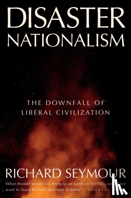 Seymour, Richard - Disaster Nationalism