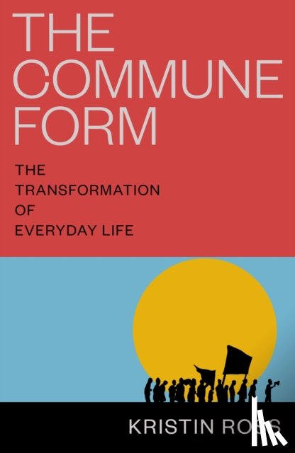 Ross, Kristin - The Commune Form