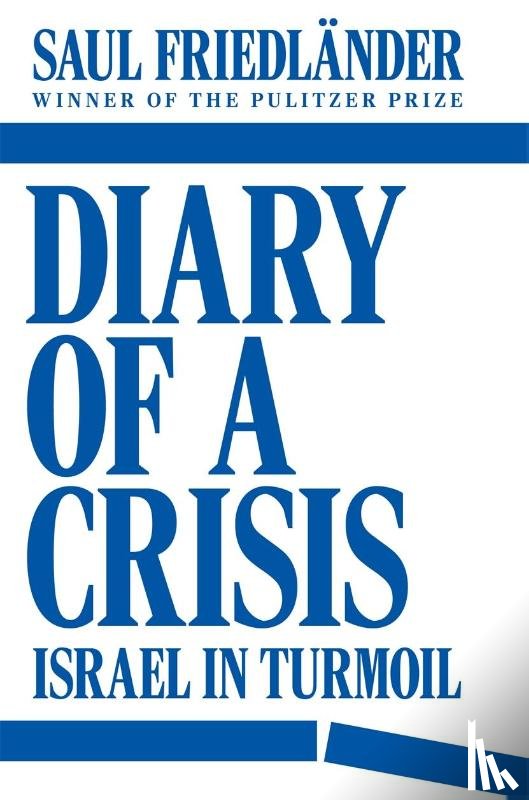 Friedlander, Saul - Diary of a Crisis