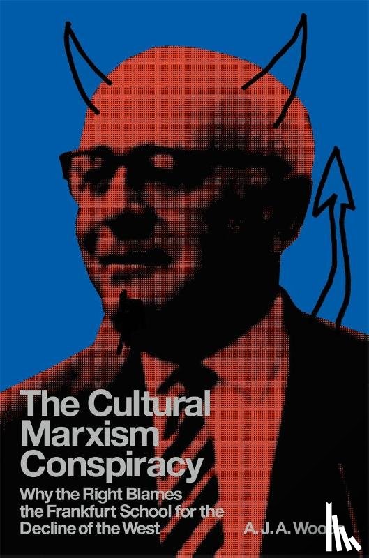Woods, A.J.A. - The Cultural Marxism Conspiracy
