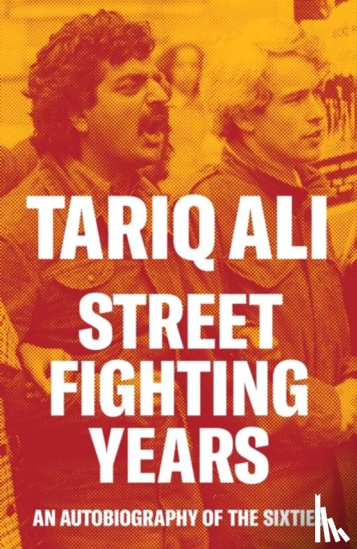 Ali, Tariq - Street-Fighting Years
