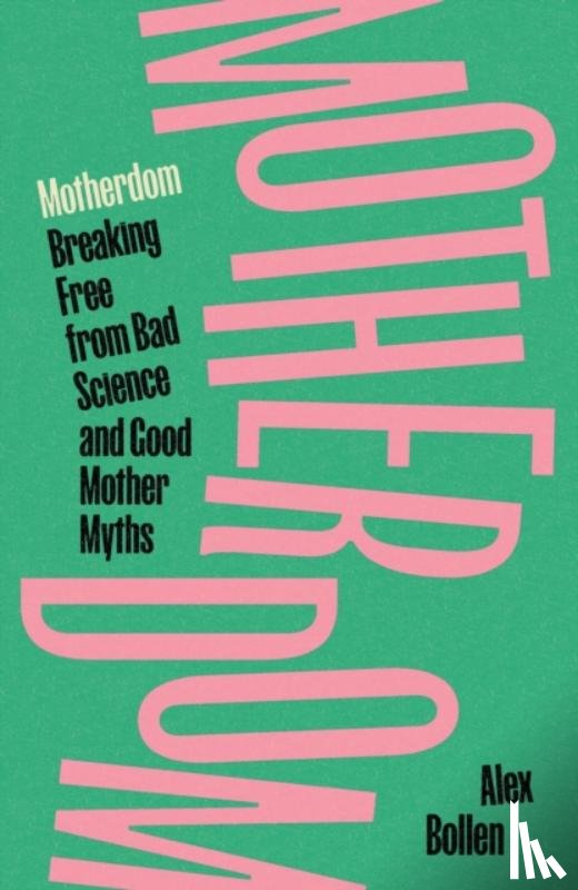 Bollen, Alex - Motherdom