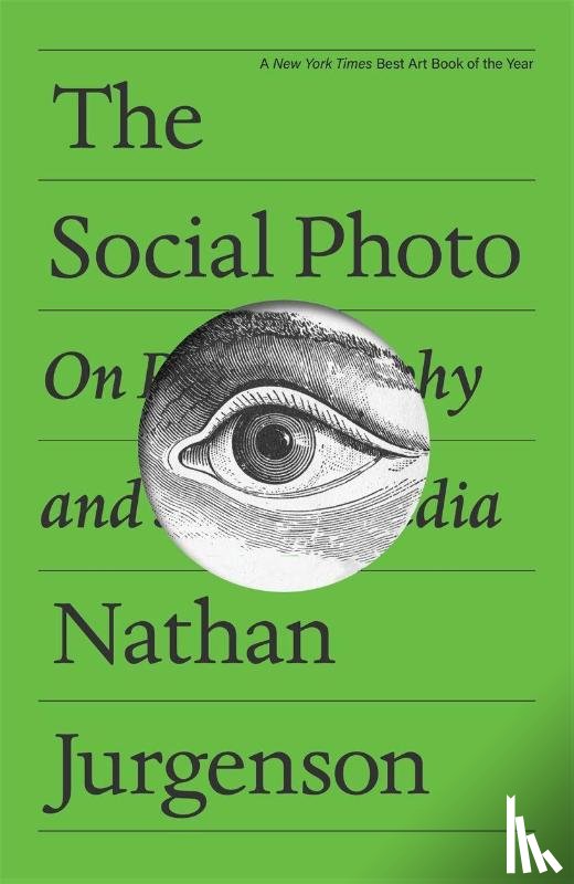 Jurgenson, Nathan - The Social Photo
