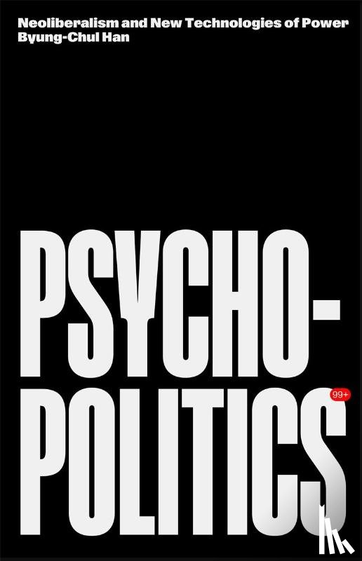Han, Byung-Chul - Psychopolitics