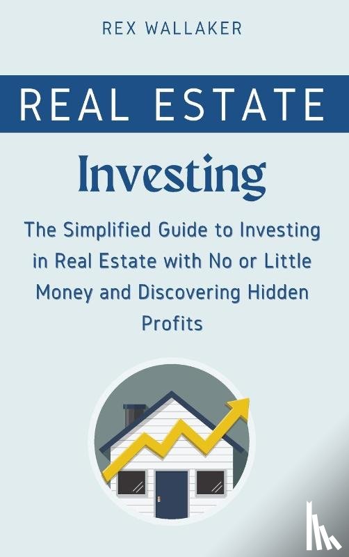 Wallaker, Rex - Real Estate Investing
