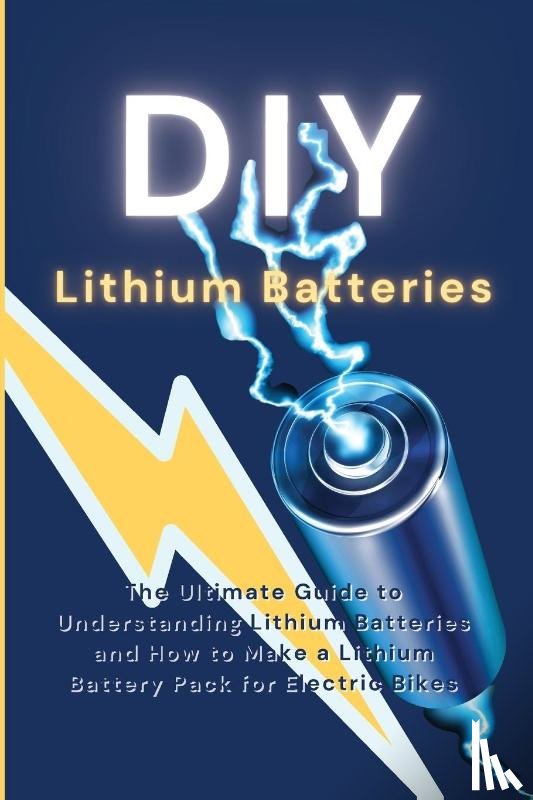 Greene, Ryan - DIY Lithium Batteries