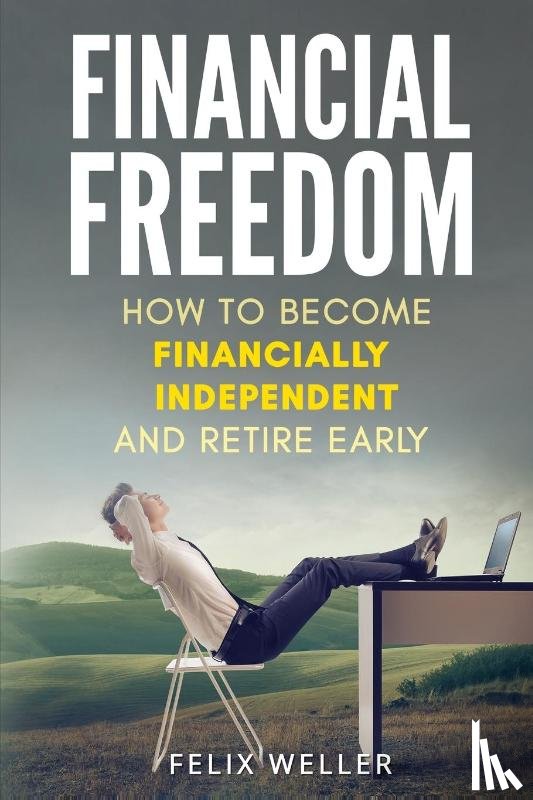 Weller, Felix - Financial Freedom