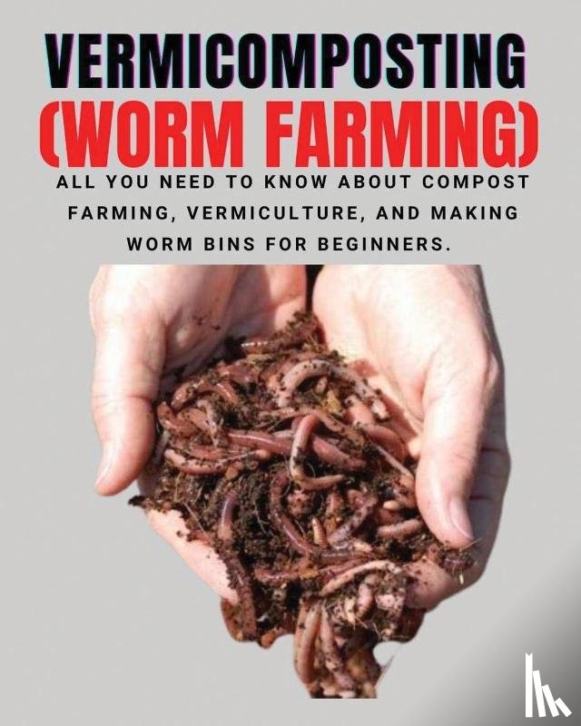 Berry, Herbert - VERMICOMPOSTING (Worm Farming)