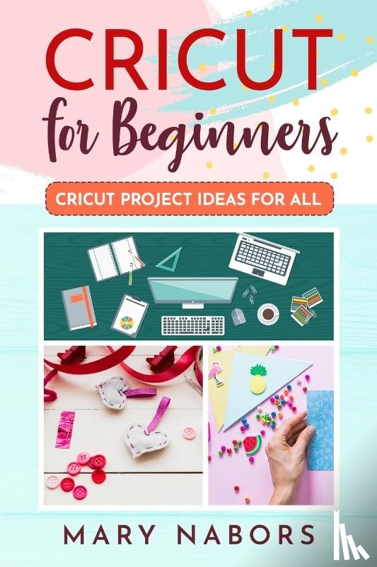 Nabors, Mary - Cricut for Beginners