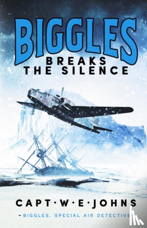 Johns, Captain W. E. - Biggles Breaks the Silence
