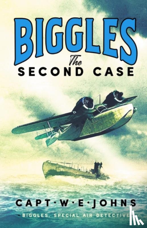Johns, Captain W. E. - Biggles: The Second Case
