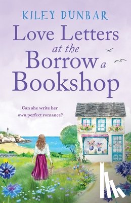 Dunbar, Kiley - Love Letters at the Borrow a Bookshop