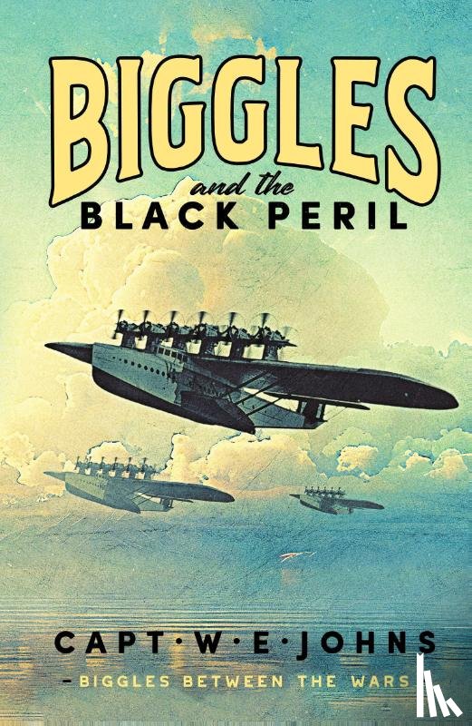 Johns, Captain W. E. - Biggles and the Black Peril