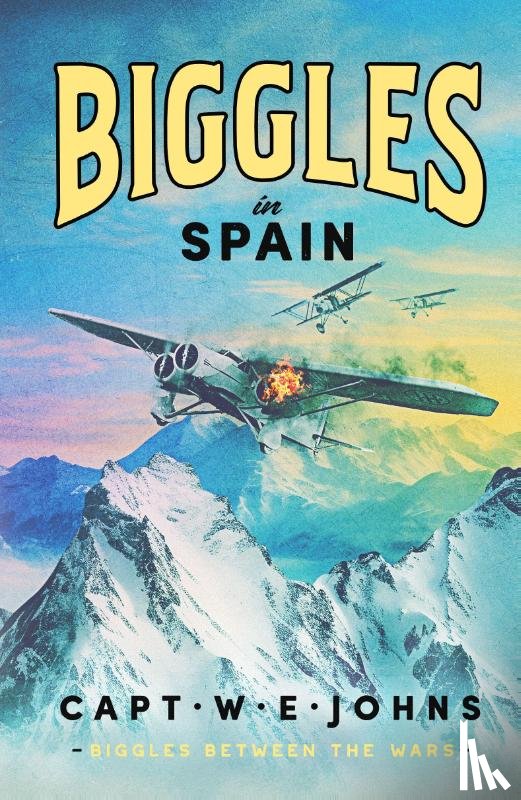 Johns, Captain W. E. - Biggles in Spain