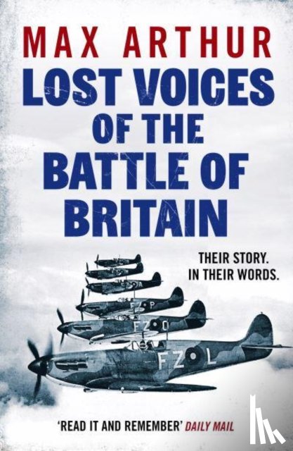 Arthur, Max - Lost Voices of the Battle of Britain