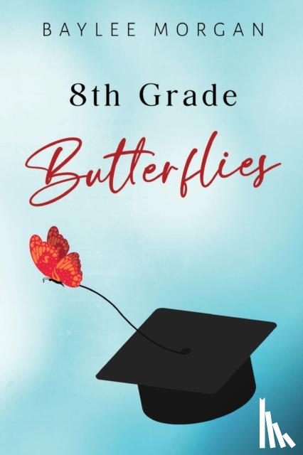 Morgan, Baylee - 8th Grade Butterflies