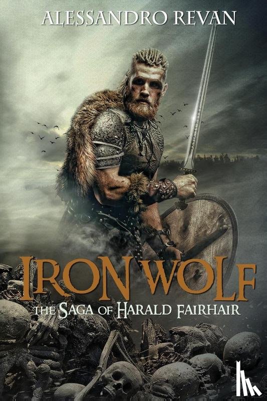 Revan, Alessandro - Iron Wolf - The Saga of Harald Fairhair