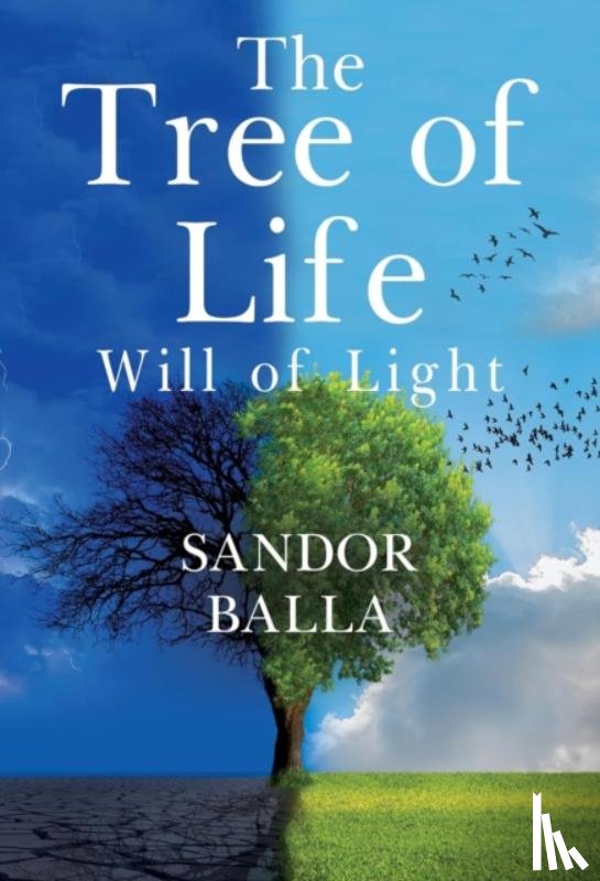 Balla, Sandor - The Tree Of Life - Will of Light