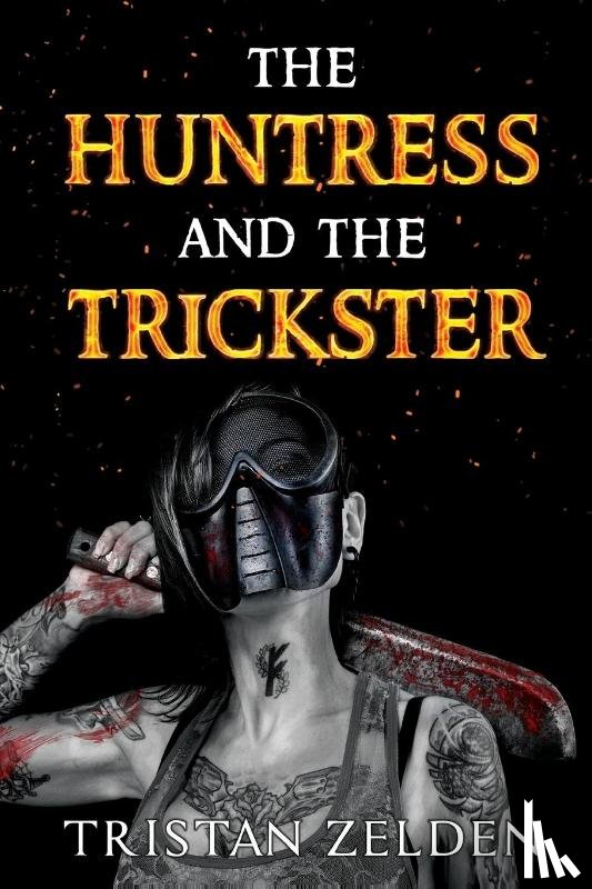 Zelden, Tristan - The Huntress and the Trickster