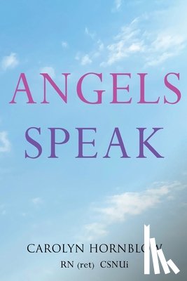 CSNUi, Carolyn Hornblow RN (ret) - Angels Speak