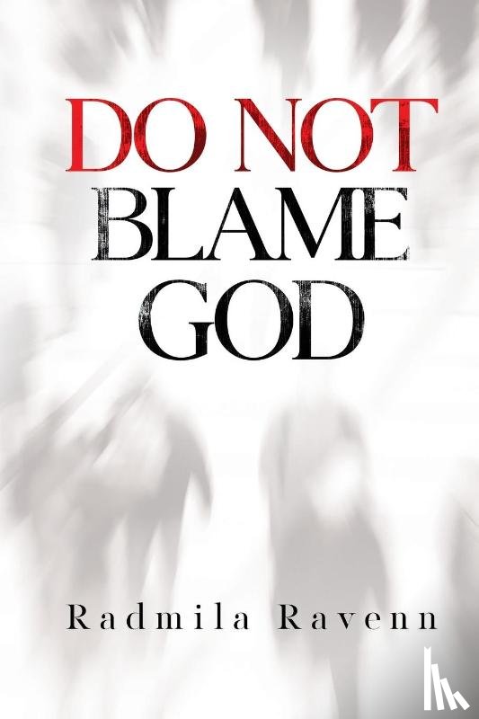 Ravenn, Radmila - Do Not Blame God