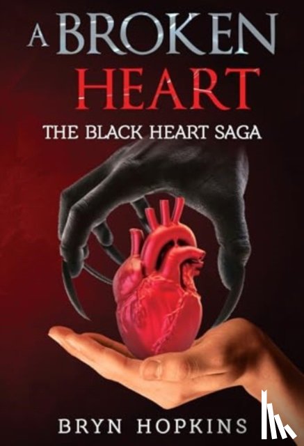 Hopkins, Bryn - A Broken Heart: The Black Heart Saga Book One