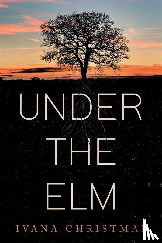 Christman, Ivana - Under The Elm