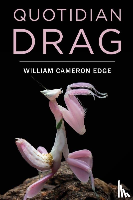 Edge, William Cameron - Quotidian Drag