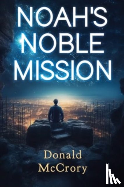 McCrory, Donald - Noah's Noble Mission