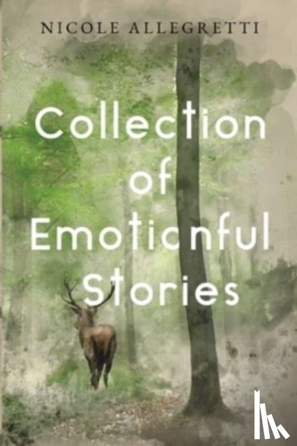Allegretti, Nicole - Collection of Emotionful Stories