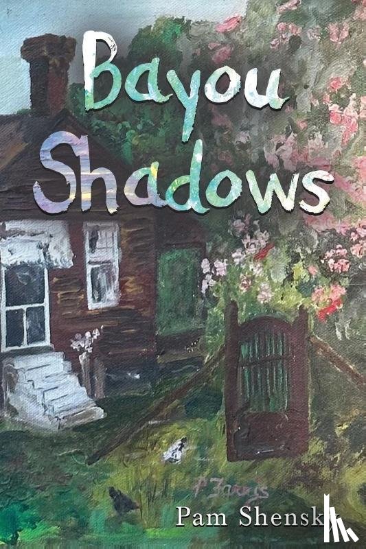 Shensky, Pam - Bayou Shadows