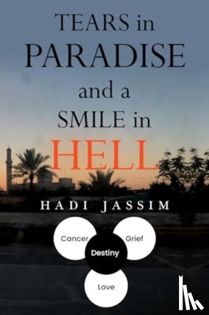 Jassim, Hadi - Tears in Paradise and a Smile in Hell