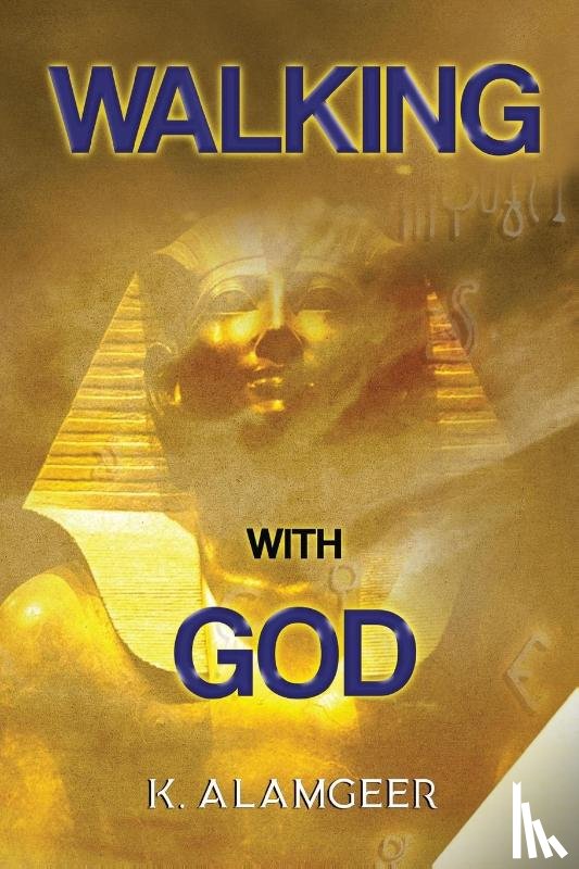 Alamgeer, K. - Walking with God