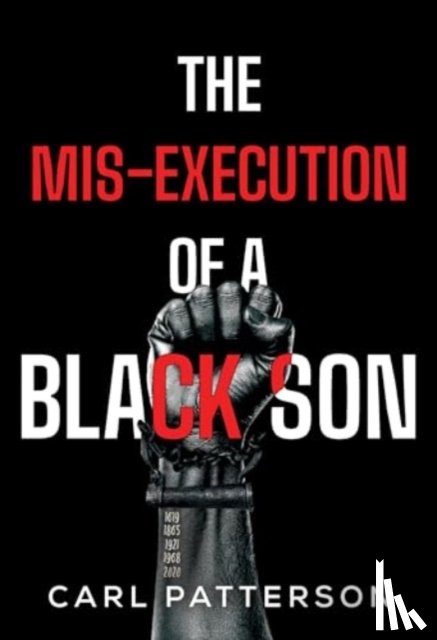 Patterson, Carl - The Mis-Execution of a Black Son