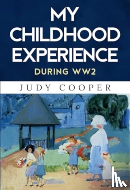 Cooper, Judy - My Childhood Experience