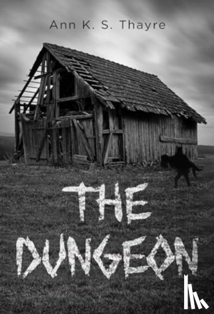 Thayre, Ann K. S. - The Dungeon