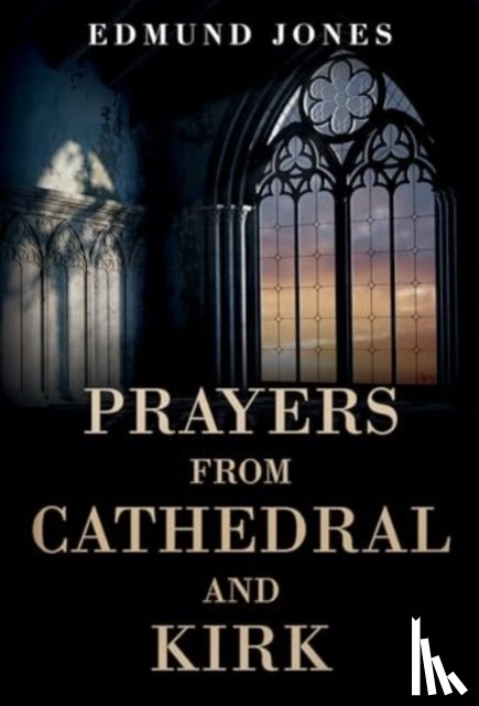 Jones, Edmund - Prayers from Cathedral and Kirk