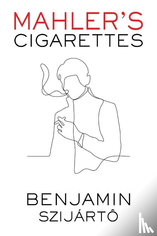 Szijarto, Benjamin - Mahler's Cigarettes