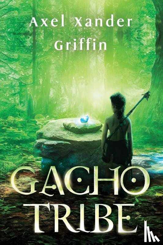 Griffin, Axel Xander - Gacho Tribe Book One