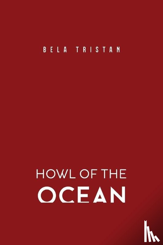 Tristan, Bela - Howl of the Ocean